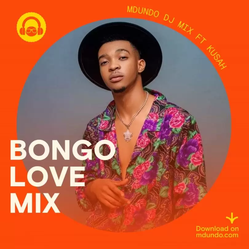 Pakua Bongo love Mix ft Kusah Ndani Ya Mdundo