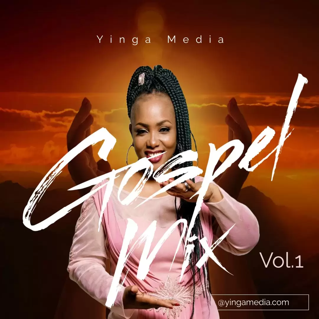 Download Swahili Gospel Mix Vol.1 2024 By Yinga Boy - Yinga Media