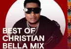 Best of Christian Bella Mix Ndani ya Mdundo