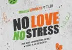 mwaisa mtumbad no love no stress