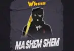Whozu Ma Shem Shem
