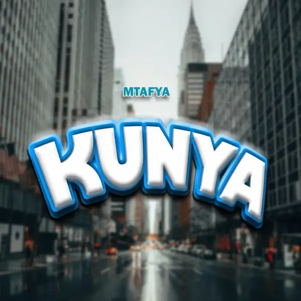 mtafya kunya