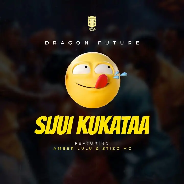 dragon future ft amber lulu stizo sijui kukataa