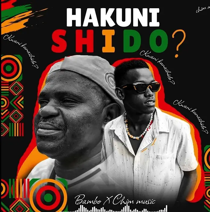 Bambo ft Chim music Hakuni Shido