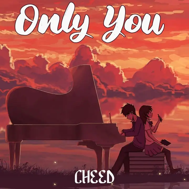 Cheed Only You