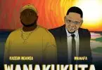 Kassim Mganga Ft MwanaFA Wanakukuta