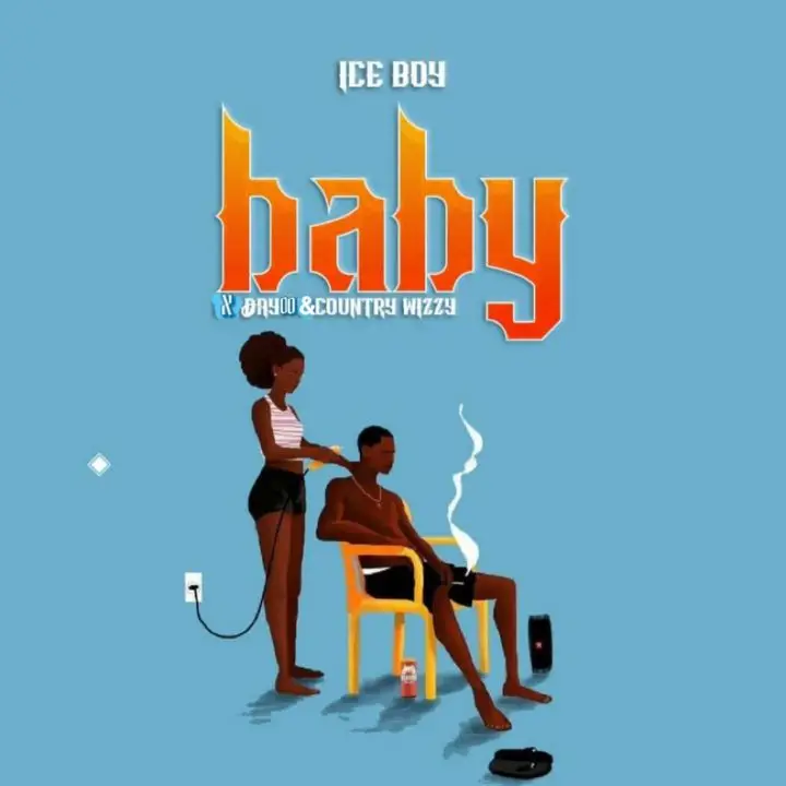 ice boy ft country wizzy x dayoo baby