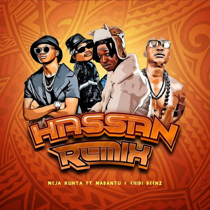 meja kunta ft mabantu chidi beenz hassan