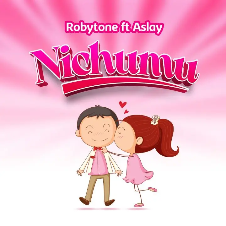 Robytone Ft Aslay Nichumu