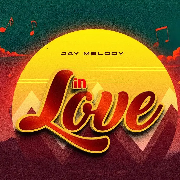 jay melody in love