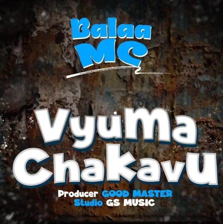 balaa mc vyuma chakavu