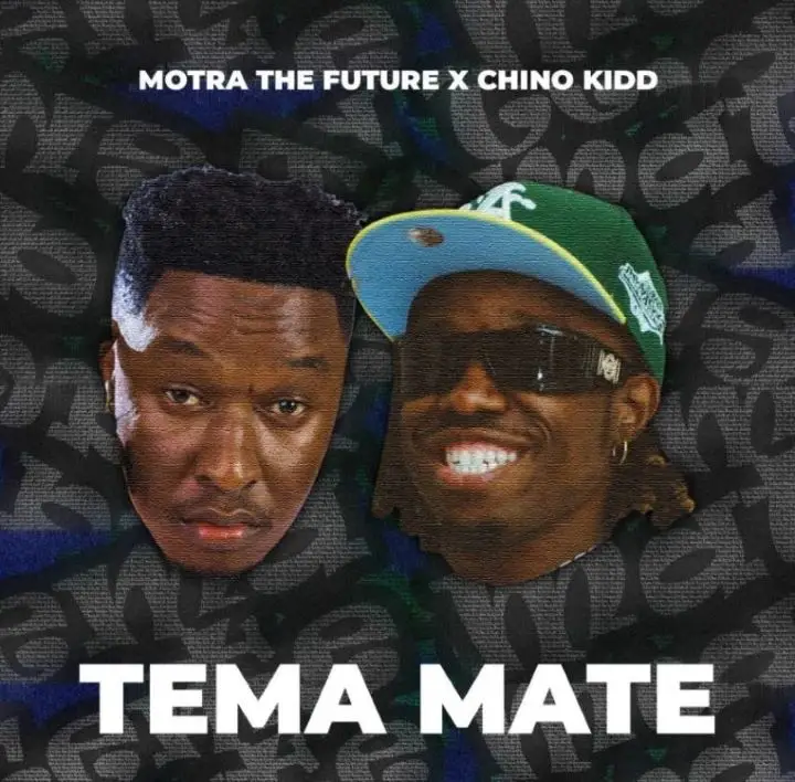 motra the future ft chino kidd tema mate