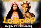 Zuchu ft Yemi Alade Lollipop