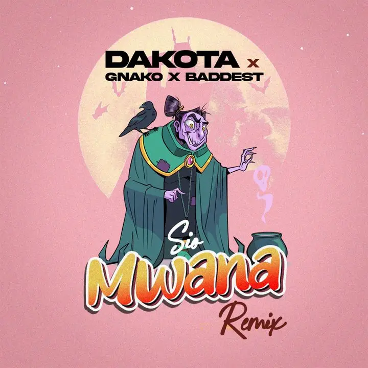 dakota ft gnako baddest 47 sio mwana