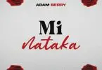 Adam Berry Mi Nataka